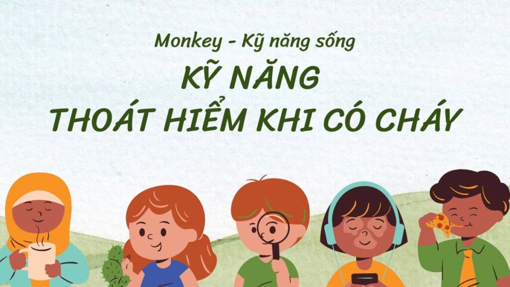 10 kỹ năng thoát hiểm khi xảy ra cháy bạn nên dạy con trẻ